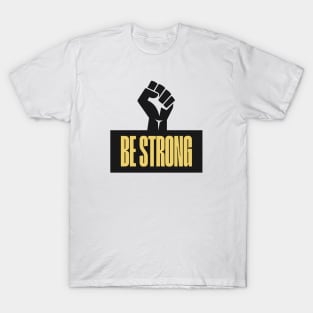 Be Strong Strength T-Shirt